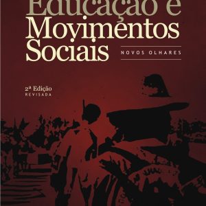 Educação e Movimentos Sociais: novos olhares-0