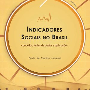 Indicadores Sociais no Brasil: conceitos, fontes de dados e aplicações-0