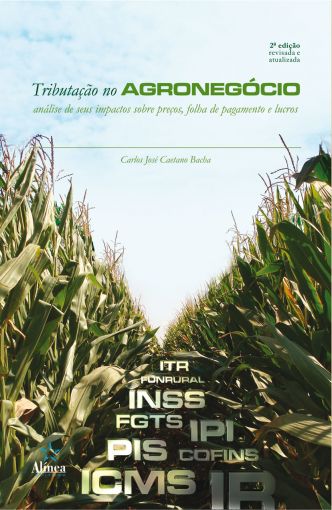 Tributação no Agronegócio: análise de seus impactos sobre preços, folha de pagamento e lucros-0