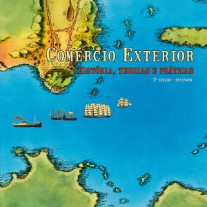 Comércio Exterior: História, teorias e práticas-0