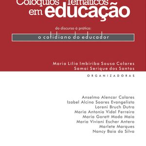 Colóquios Temáticos em Educação - do discurso à prática: o cotidiano do educador-0