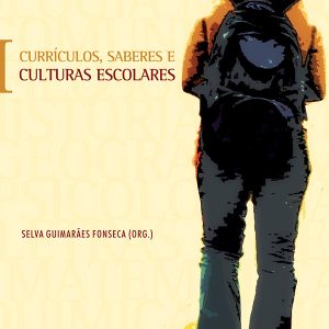 Currículos, Saberes e Culturas Escolares-0