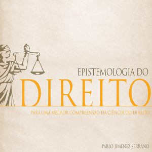 Epistemologia do Direito: para melhor compreensão da ciência do Direito-0