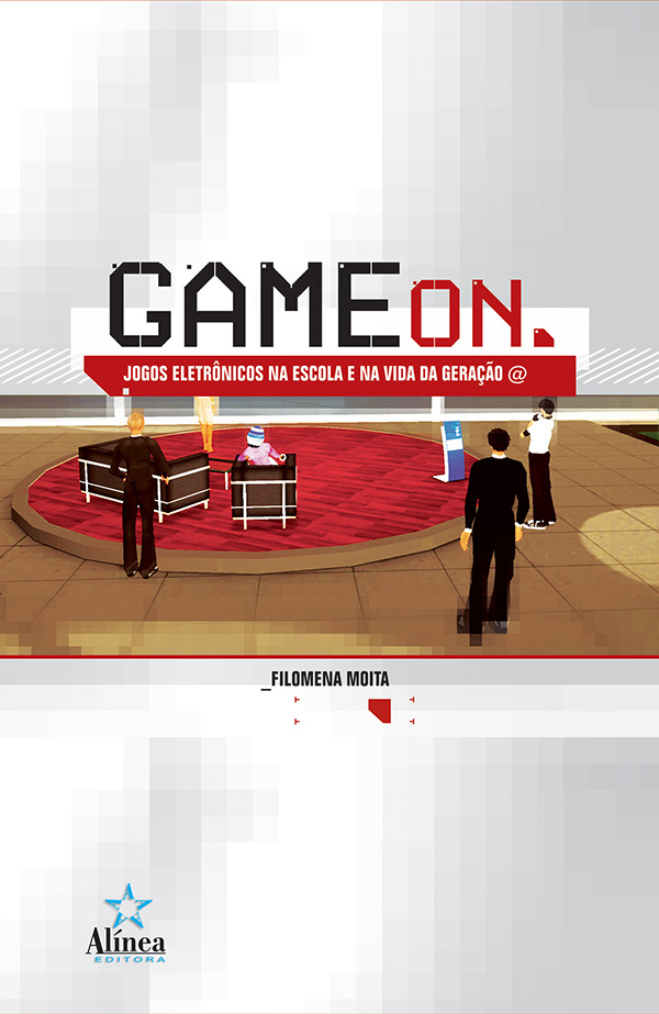 Game On: jogos eletrônicos na escola e na vida da geração @-0