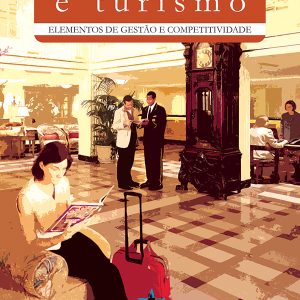 Hotelaria e Turismo: elementos de gestão e competitividade-0