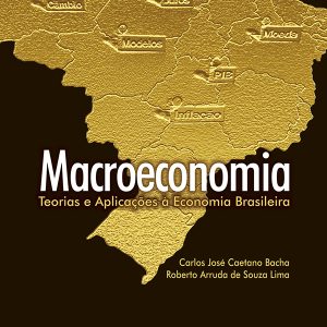 Macroeconomia: Teorias e Aplicações à Economia Brasileira-0