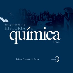 Para Gostar de Ler a História da Química - Volume 3