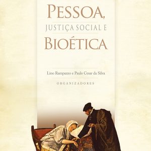 Pessoa, Justiça Social e Bioética-0