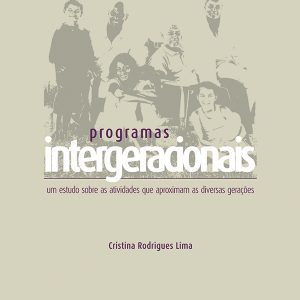 Programas Intergeracionais: um estudo sobre as atividades que aproximam as diversas gerações-0