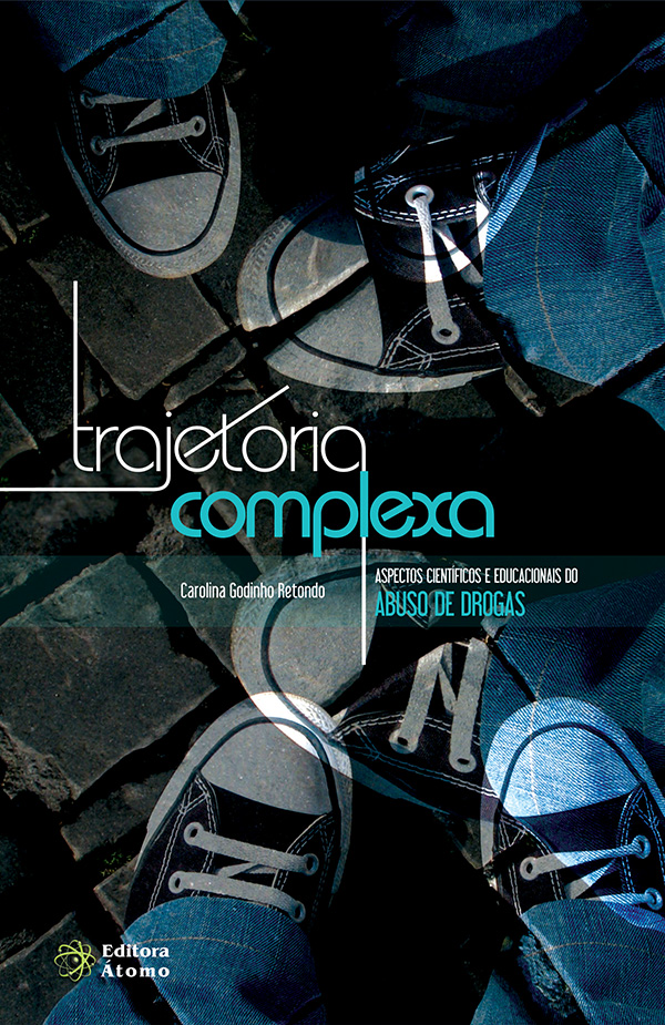 Trajetória complexa: aspectos científicos e educacionais do abuso de drogas-0