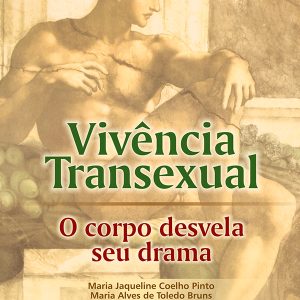 Vivência Transexual: o corpo desvela seu drama-0
