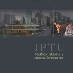 IPTU, Política Urbana e Aspectos Constitucionais-0