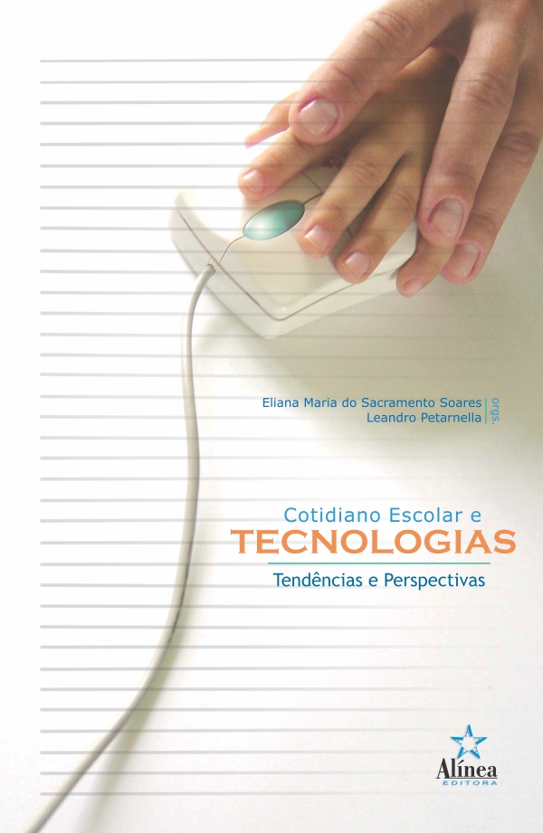 Cotidiano Escolar e Tecnologias: tendências e perspectivas-0