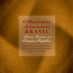 O Município e a Educação no Brasil: Minas Gerais na primeira república-0