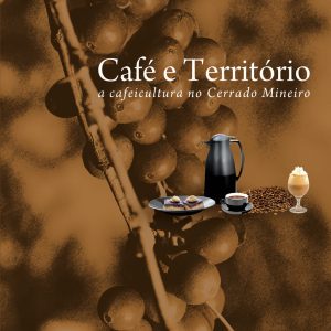 Café e Território: A Cafeicultura no Cerrado Mineiro -0