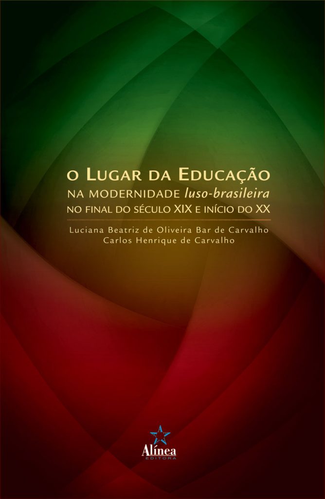 O Lugar da Educação na Modernidade Luso-Brasileira no final do século XIX e início do século XX-0