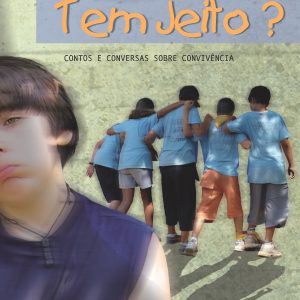 Tem jeito? Contos e conversas sobre convivência-0