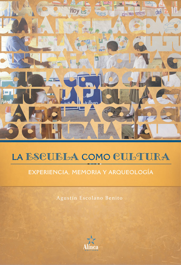 La Escuela como Cultura: experiencia, memoria, arqueología-0