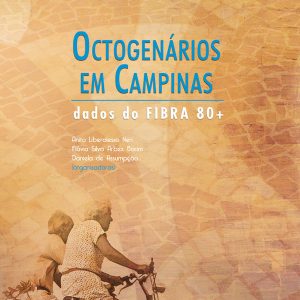 Octogenários em Campinas: dados do FIBRA 80+-0