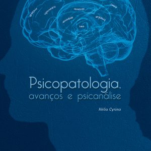 Psicopatologia, avanços e psicanálise-0
