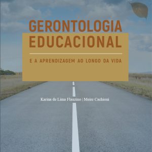 Gerontologia educacional e a aprendizagem ao longo da vida-0