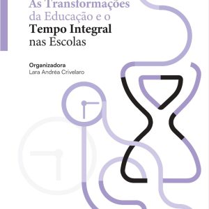 As Transformações da Educação e o Tempo Integral nas Escolas-0