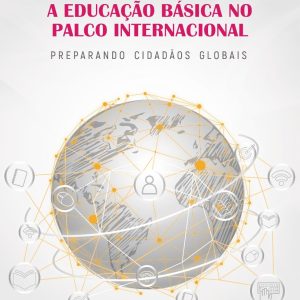 A educação básica no palco internacional: preparando cidadãos globais-0