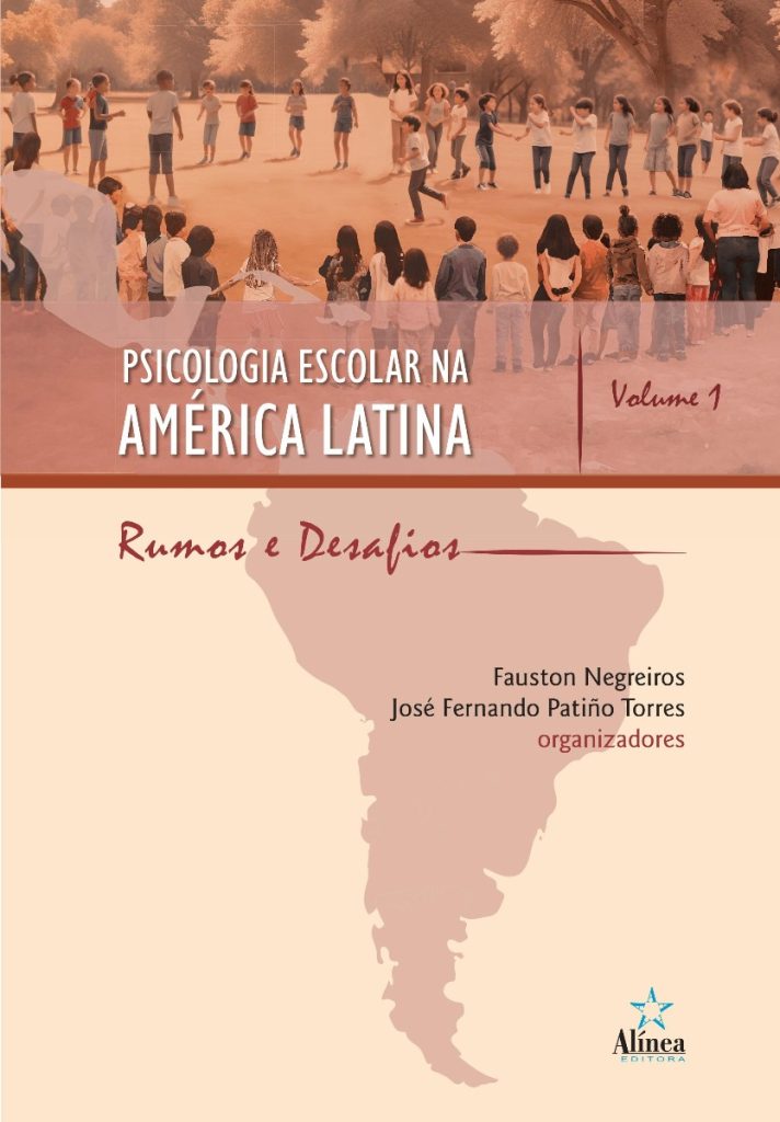 Psicologia Escolar na América Latina: rumos e desafios – Volume 1-0