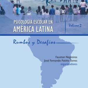 Psicología Escolar en América Latina: rumbos y desafíos - Volume 2-0