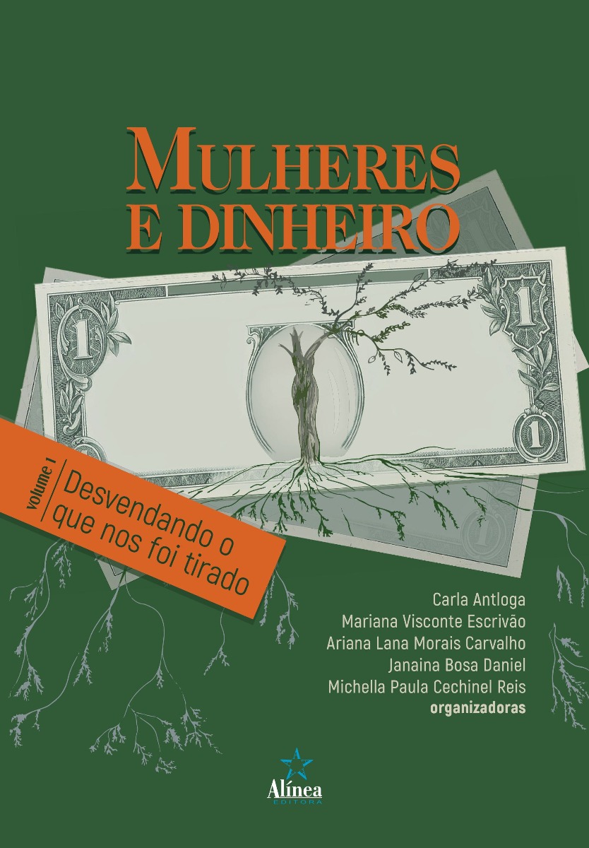 Mulheres e Dinheiro: desvendando o que nos foi tirado Volume 1-0
