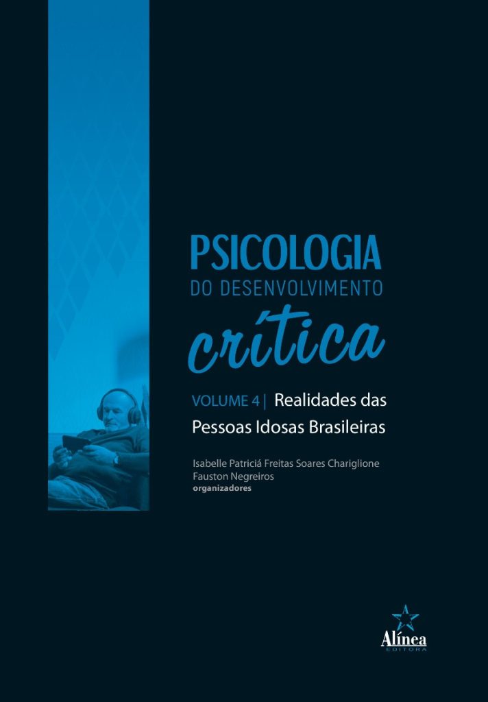 Psicologia do Desenvolvimento Crítica: realidades da velhice brasileira - Volume 4-0