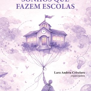 Sonhos que fazem escolas